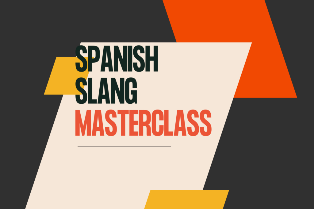 Spanish Slang Video My Daily Spanish Courses